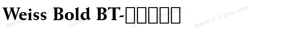 Weiss Bold BT字体转换